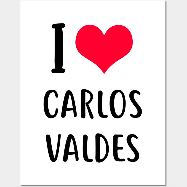 i love carlos valdes Wall Art by planetary